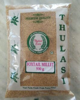 Thulasi – Foxtail Millet (Thinai) – 500G